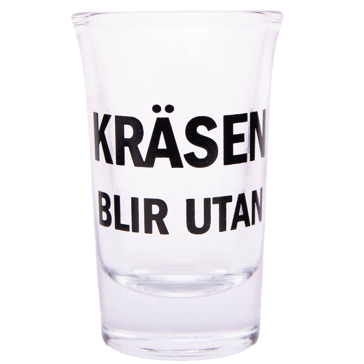 Snapsglas, kräsen blir utan
