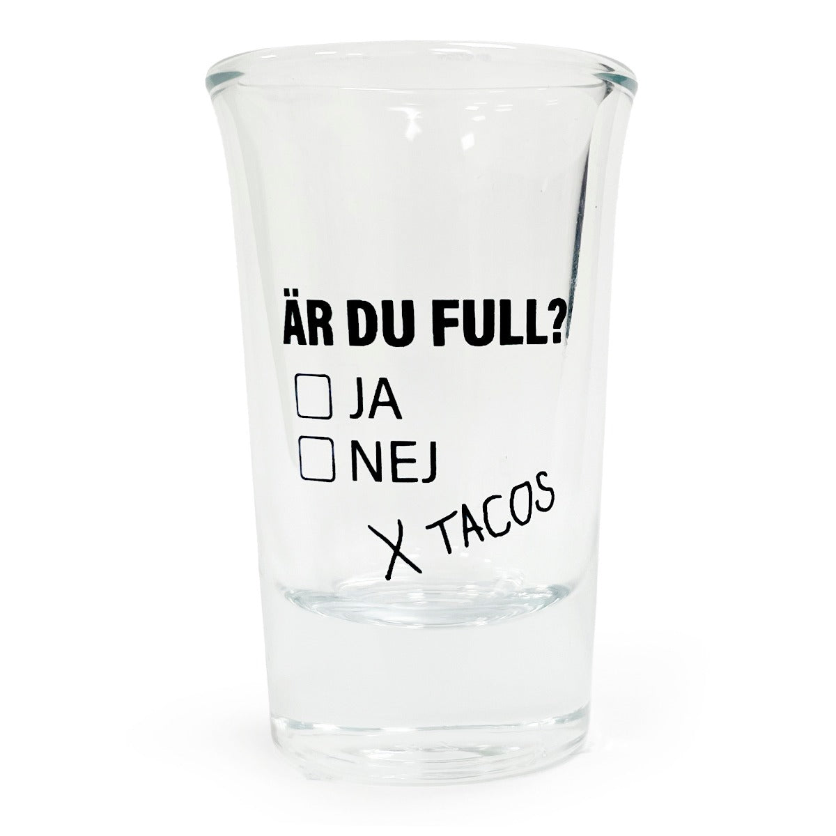 Snapsglas, Är du full? Ja-Nej-Tacos
