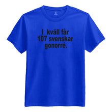 T-shirt, I kväll Får 107 Svenskar Gonorré S