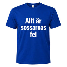 T-shirt, Allt är sossarnas fel