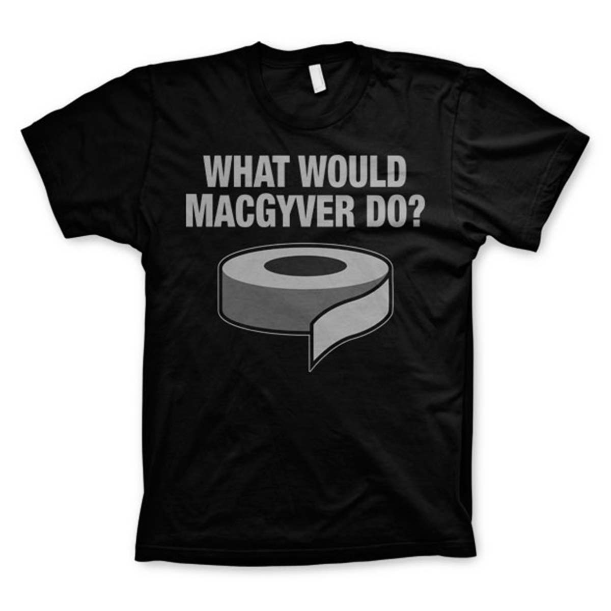 T-shirt What would MacGyver do? L